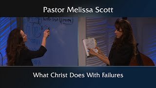 Mark 8, Mark 14, John 21 - What Christ Does With Failures