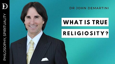 Understanding Religiosity | Dr John Demartini