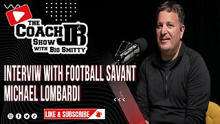 THE MICHAEL LOMBARDI INTERVIEW | THE COACH JB SHOW WITH BIG SMITTY