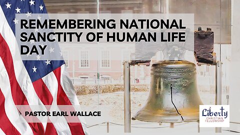 Remembering National Sanctity of Human Life Day