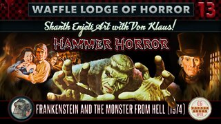 🔴 WAFFLE LODGE OF HORROR! | EPISODE 13: “FRANKENSTEIN AND THE MONSTER FROM HELL” (1974)