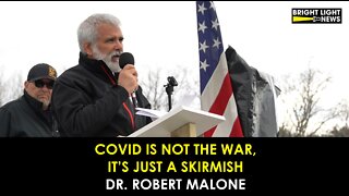 Covid Is Not the War (It's Just a Skirmish) - Dr. Robert Malone