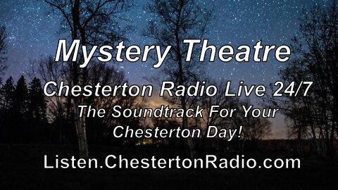Mystery Theatre - Chesterton Radio Live!
