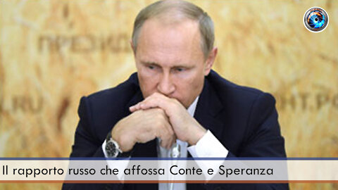 Il rapporto russo che affossa Conte e Speranza