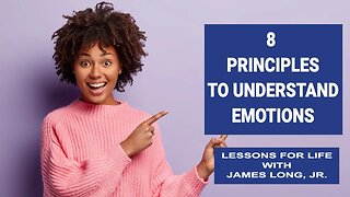8 Principles to Understand Emotions- A Biblical Guide to Emotional Health
