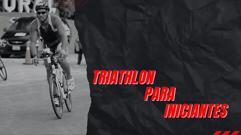 TRIATHLON - PARA INICIANTES