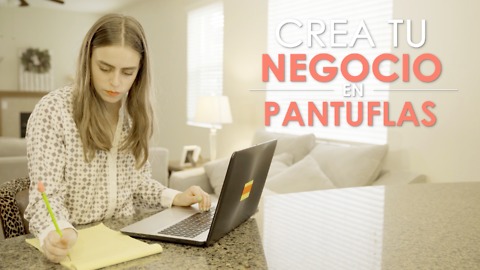 Crea tu negocio en pantuflas