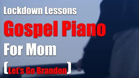 Lockdown Learning Piano For Mom