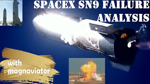 SpaceX SN9 Failure Analysis (with SN9 and SN8 footage comparison)