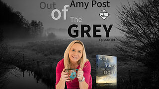 Amy Post Out Of The Grey Episode 102