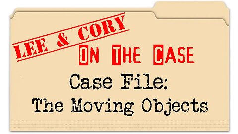 Lee & Cory: On The Case | Ep. 3 | The Moving Objects