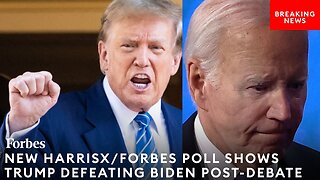 BREAKING NEWS: New Post-Presidential Debate HarrisX/Forbes Poll Shows Trump Defeating Biden