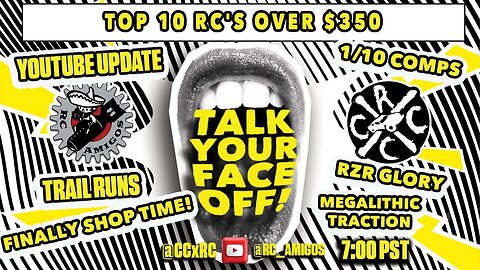 Top 10 RC's Over $350 Talk Your Face Off