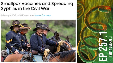 Smallpox vaccines and spreading syphilis in the USA civil war (Ep 257.1)