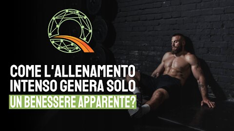 🏋️ Come l'allenamento intenso genera solo un benessere apparente?