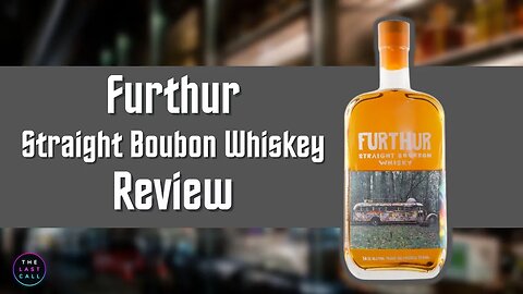 Furthur Straight Bourbon Whiskey Review!
