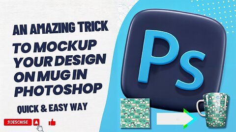 An Amazing Trick | To Mockup Your Design On Mug In Photoshop | Quick & Easy Way