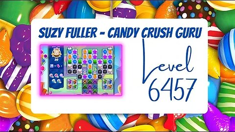 Candy Crush Level 6457 Talkthrough, 20 Moves 0 Boosters