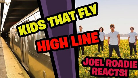 High Line - Kids That Fly (Official Video) - Roadie Reaction