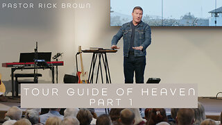 Tour Guide of Heaven part 1 | Pastor Rick Brown