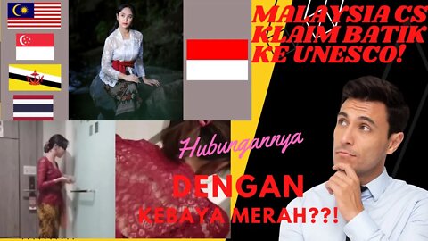 Tanpa Indonesia!!! | Malaysia Cs klaim KEBAYA ke UNESCO! | Apa Hubungannya Dengan Kebaya Merah??!