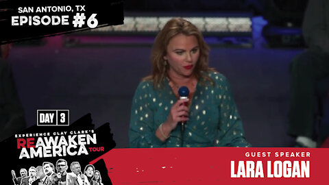 The ReAwaken America Tour | Lara Logan | How the Truth Will Set Us FREE