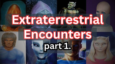 The Extraterrestrial Encounters Iceberg Explained Part 1.