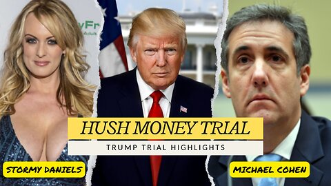 Trump Hush Money Trial Highlights
