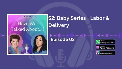 S2E2: Baby Series - Labor & Delivery