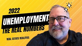 Unemployment: The Real Numbers