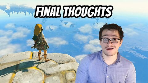 Final Thoughts Before The Legend of Zelda Tears of the Kingdom Releases