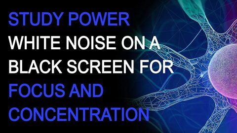 Study Power White Noise | Focus, Concentrate, & Calm Your Mind | 10 Hours on Black Screen