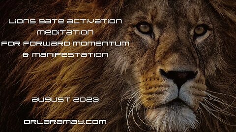 8/8/23 Lions Gate Energy Activation & Guided Meditation: Embrace the Power of the Present Moment