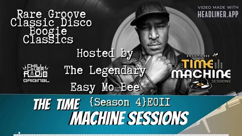 The Time Machine Sessions E011 S4 - Pt 2 | Easy Mo Bee