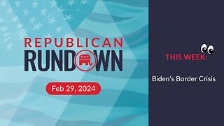 Republican Rundown Episode 19 – All About The Border