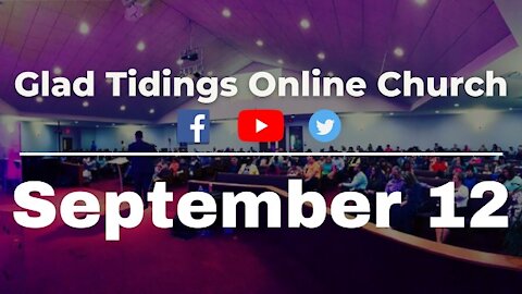 Glad Tidings Flint • Sunday Service • September 12,2021