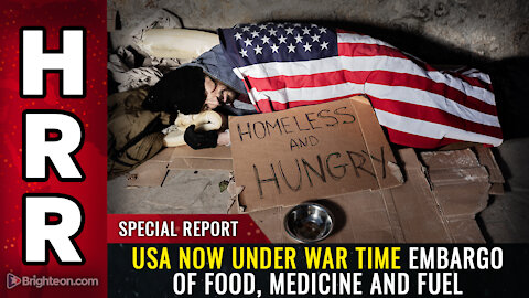 USA now under WAR TIME EMBARGO of food, medicine and fuel