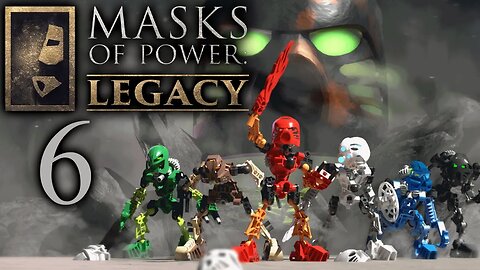 Bionicle: Masks Of Power LEGACY - Part 5 | @TeamKanohi @Jocool1231