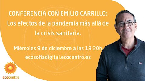 Los efectos de la pandemia más allá de la crisis sanitaria. Conferencia Emilio Carrillo