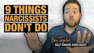9 Things Narcissists Don't Do