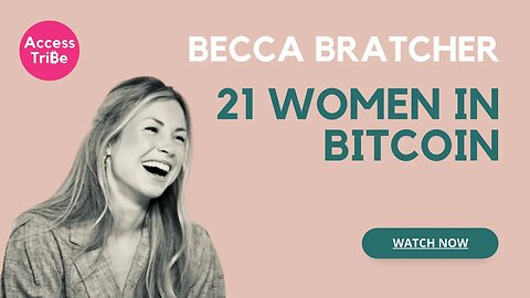 AT28 - Becca Bratcher, 21 Women in Bitcoin