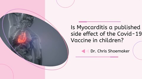 Is Myocarditis a Published Side Effect of the Covid-19 Vaccine?
