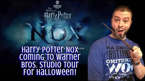 Harry Potter Nox Coming Warner Bros Studio Tour For Halloween