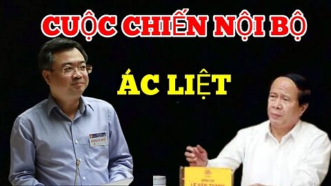 Cuộc Chiến ÁC LIỆT : Con Trai Nguyễn Tấn Dũng - Nguyễn Thanh Nghị - Chiến Đấu Nội Bộ ?