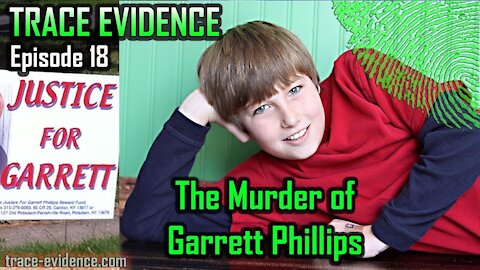 018 - The Murder of Garrett Phillips