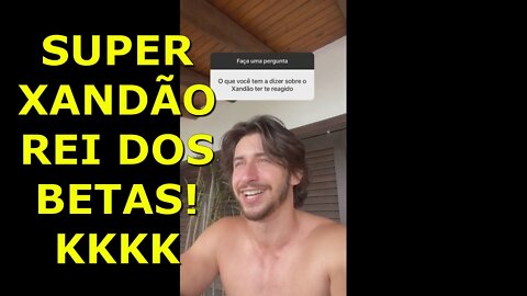 GABRIEL BREIER DESAFIA O SUPER XANDÃO ´´ REI DOS BETAS ``
