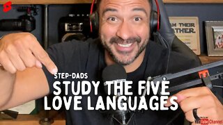 Study The 5 Love Languages Step-Dads 👈