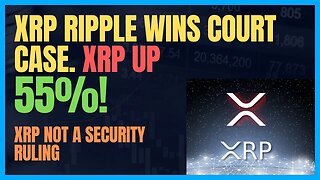 BREAKING CRYPTO NEWS - RIPPLE WINS SEC LAWSUIT; NOT A SECURITY; XRP UP 55%+