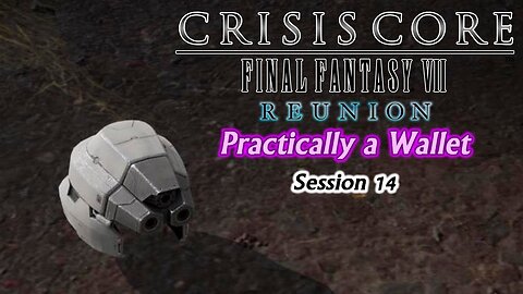 Crisis Core: Final Fantasy VII | Reunion [Playthrough] - Session 14 [Old Mic]