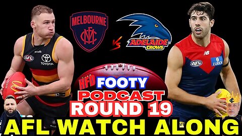 AFL WATCH ALONG | ROUND 19 | MELBOURNE DEMONS vs ADELAIDE CROWS